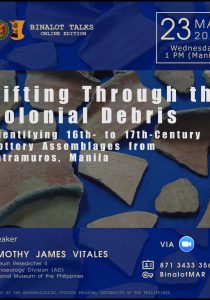 Binalot Talks: Sifting Through the Colonial Debris: Identifying 16th- to 17th-Century Pottery Assemblages from Intramuros, Manila