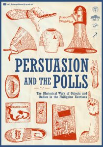 Persuasion and the Polls: The Rhetorical Work of Objects and Bodies in the Philippine Elections