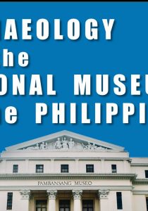 Binalot Talks: Archaeology and the National Museum of the Philippines