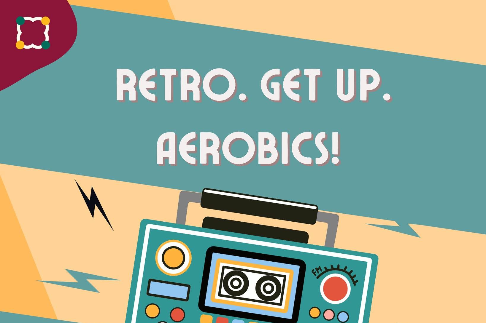 Retro. Get up. Aerobics!: Group Exercise and Training for UPD