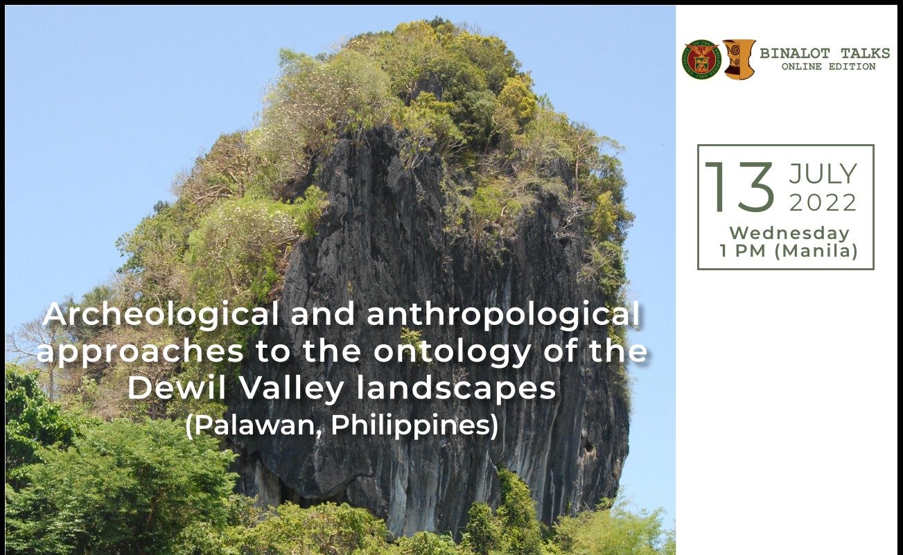 Binalot Talks: Archaeological and Anthropological Approaches to the Ontology of the Dewil Valley Landscapes (Palawan, Philippines)