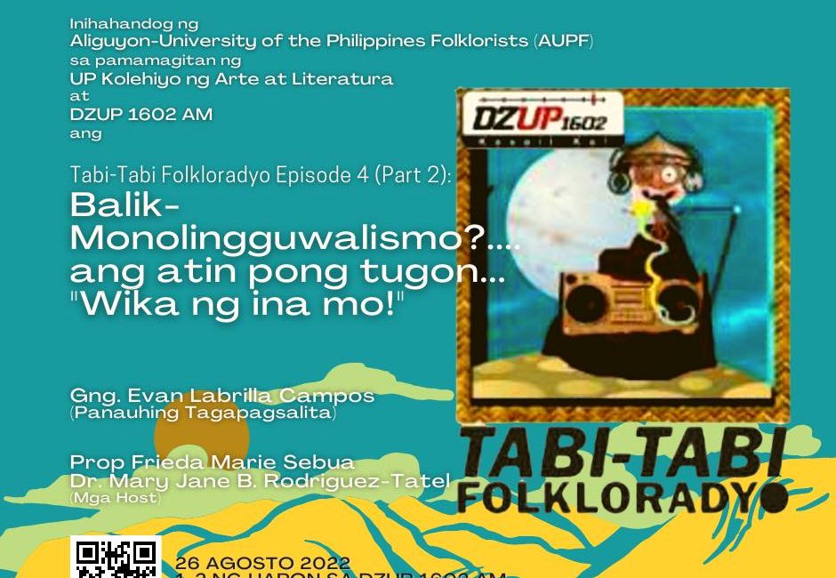 Tabi-tabi Folkloradyo: Balik-Monolingguwalismo? Ang Atin Pong Tugon, Wika ng Ina Mo!