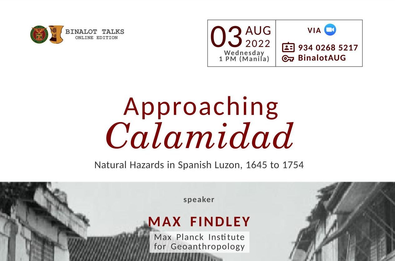 Binalot Talks: Approaching Calamidad: Natural Hazards in Spanish Luzon, 1645 to 1754