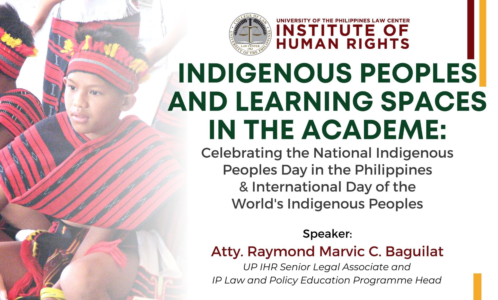 Indigenous Peoples and Learning Spaces in the Academe: Celebrating the National Indigenous Peoples Day in the Philippines and International Day of the World's Indigenous Peoples