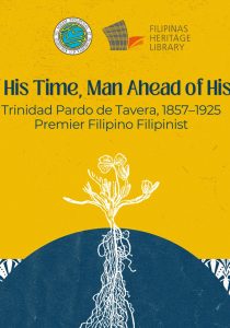 Man of His Time, Man Ahead of His Time: Trinidad Pardo De Tavera, 1857-1925, Premier Filipino Filipinist