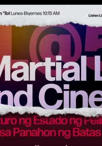 UP Atin ‘To: Martial Law and Cinema: Pagtuturo ng Estado ng Pelikulang Pilipino sa Panahon ng Batas Militar