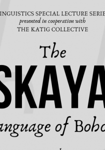 Linguistics Special Lecture Series: The Eskayan Language of Bohol: The Youngest and Most Ancient in the Philippines