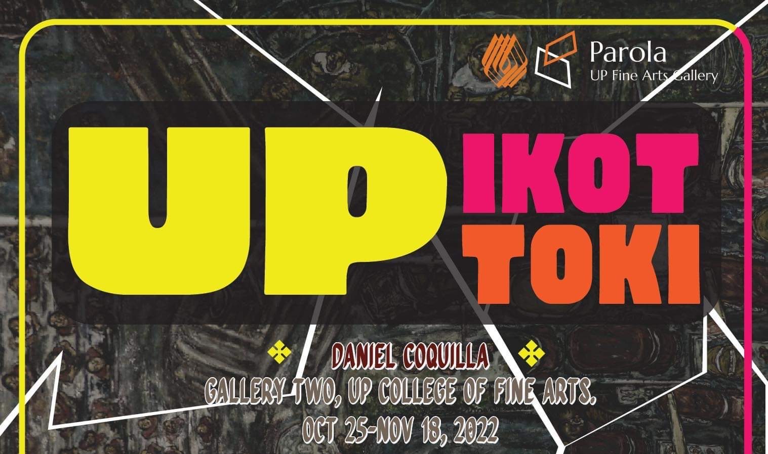 UP Ikot Toki: Daniel Coquilla’s 30th One-Man Show Exhibit