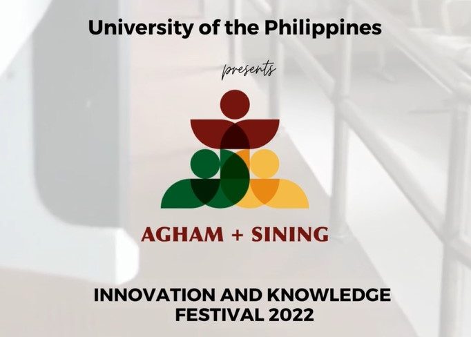 Agham + Sining: UP Innovation and Knowledge Festival 2022