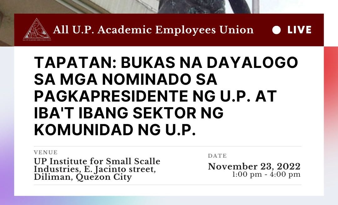 Tapatan: Bukas na Dayalogo sa mga Nominado sa Pagkapresidente ng UP at Iba’t Ibang Sektor ng Komunidad ng