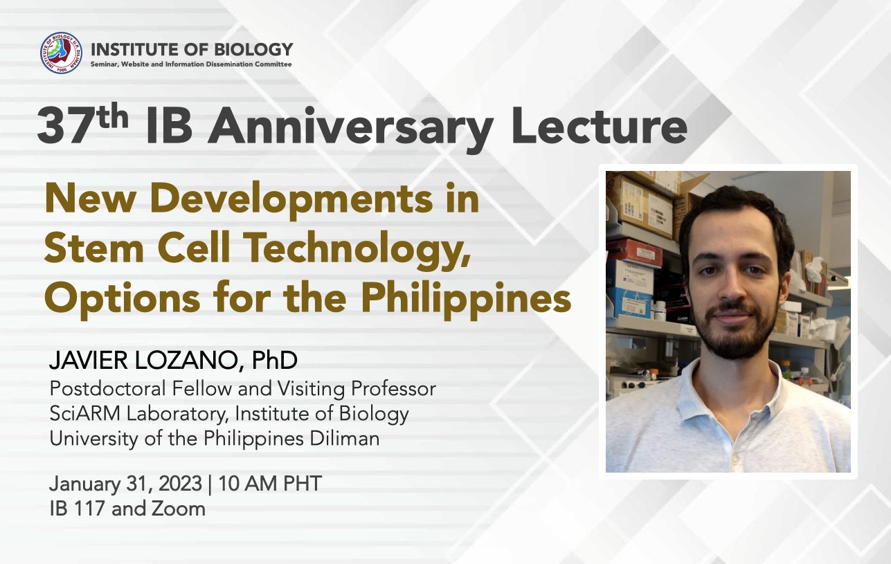 37th IB Anniversary Lecture: New Developments in Stem Cell Technology, Options for the Philippines