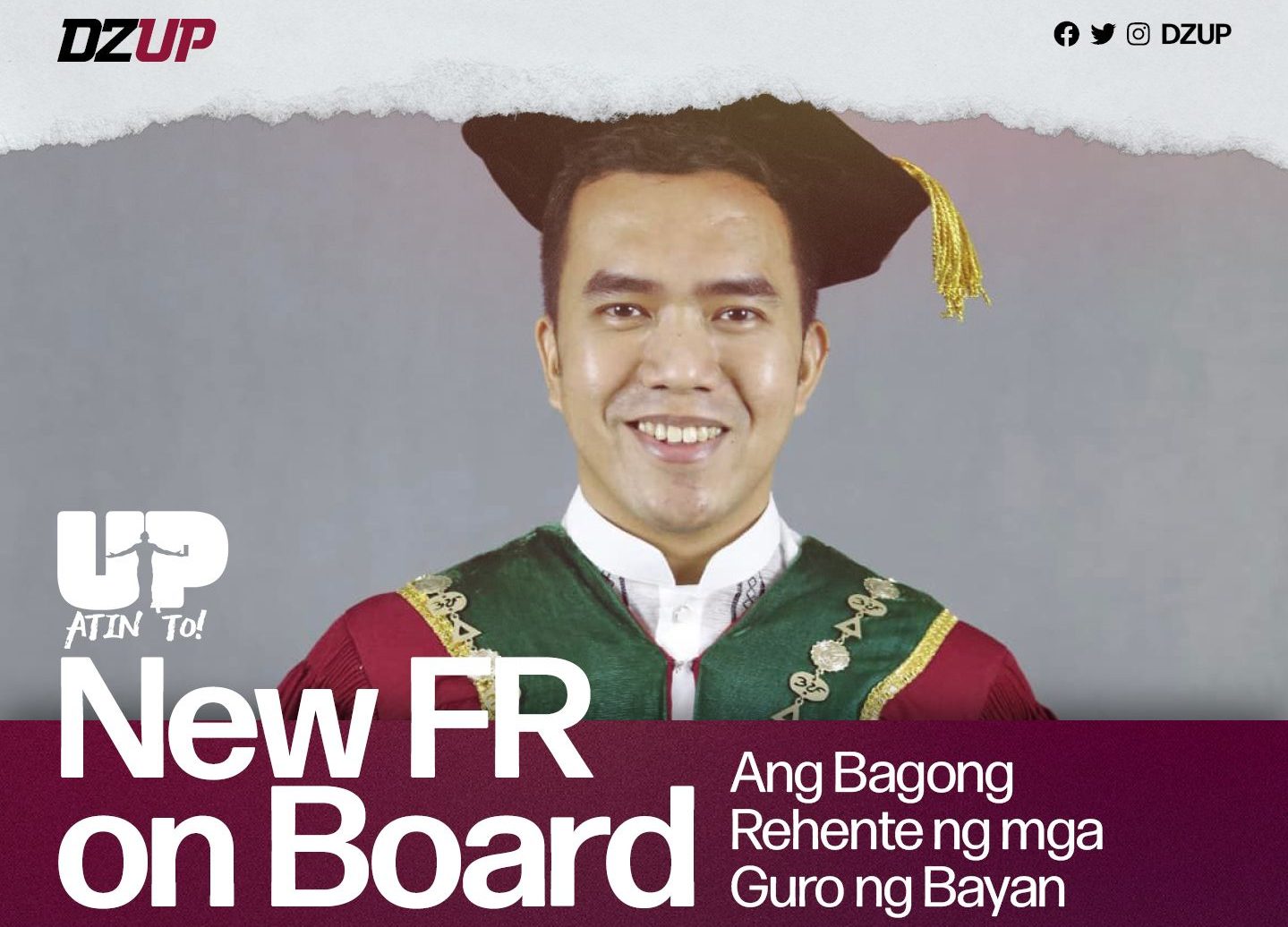 UP Atin ‘To: New FR on Board: Ang Bagong Rehente ng mga Guro ng Bayan