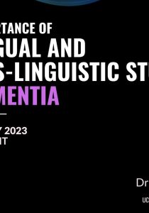 The Importance of Bilingual and Cross-Linguistic Studies in Dementia