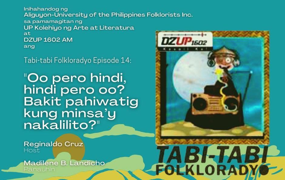 Tabi-tabi Folkloradyo!: Oo Pero Hindi, Hindi Pero Oo? Bakit Pahiwatig Kung Minsa’y Nakalilito?