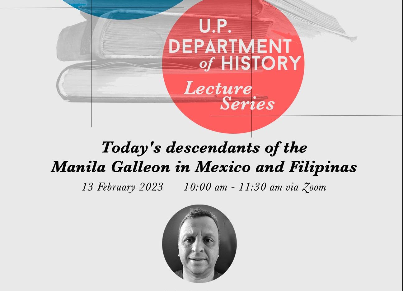 Talastasan sa Kasaysayan: Today’s Descendants of the Manila Galleon in Mexico and Filipinas