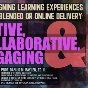 Designing Learning Experiences for Blended or Online Delivery: Active, Collaborative, Engaging