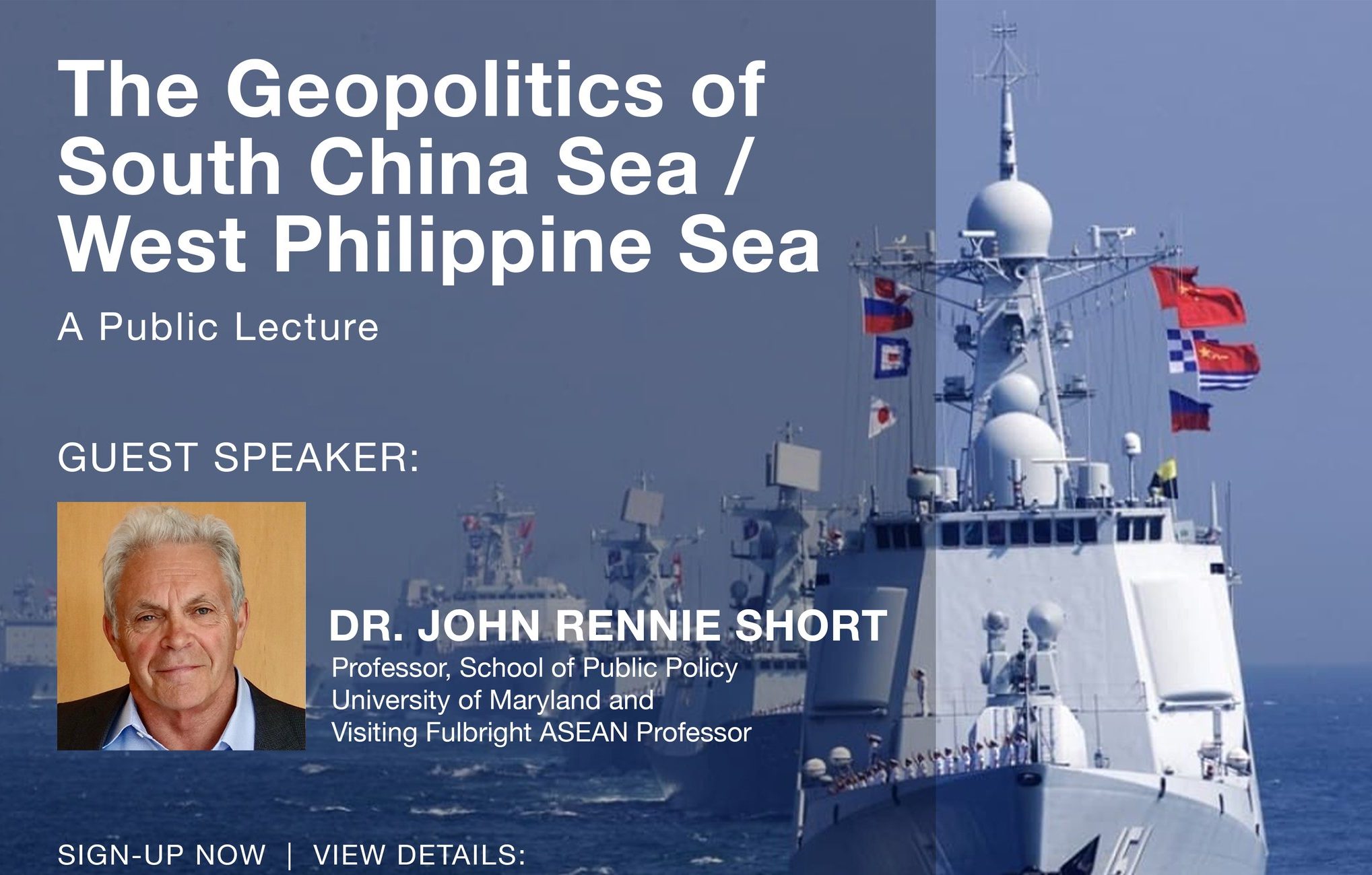 The Geopolitics of South China Sea / West Philippine Sea: A Public Lecture