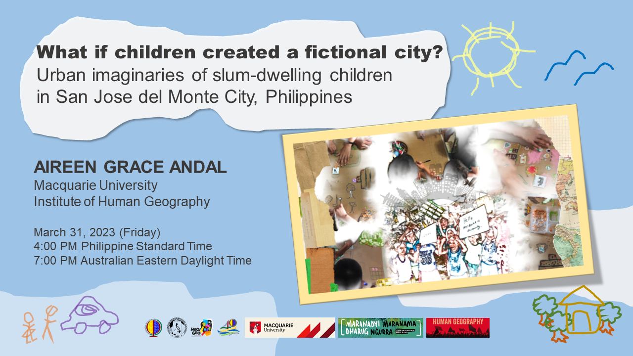 Geo Lecture Series: What if Children Created a Fictional City? Urban Imaginaries of Slum-Dwelling Children in San Jose del Monte City, Philippines