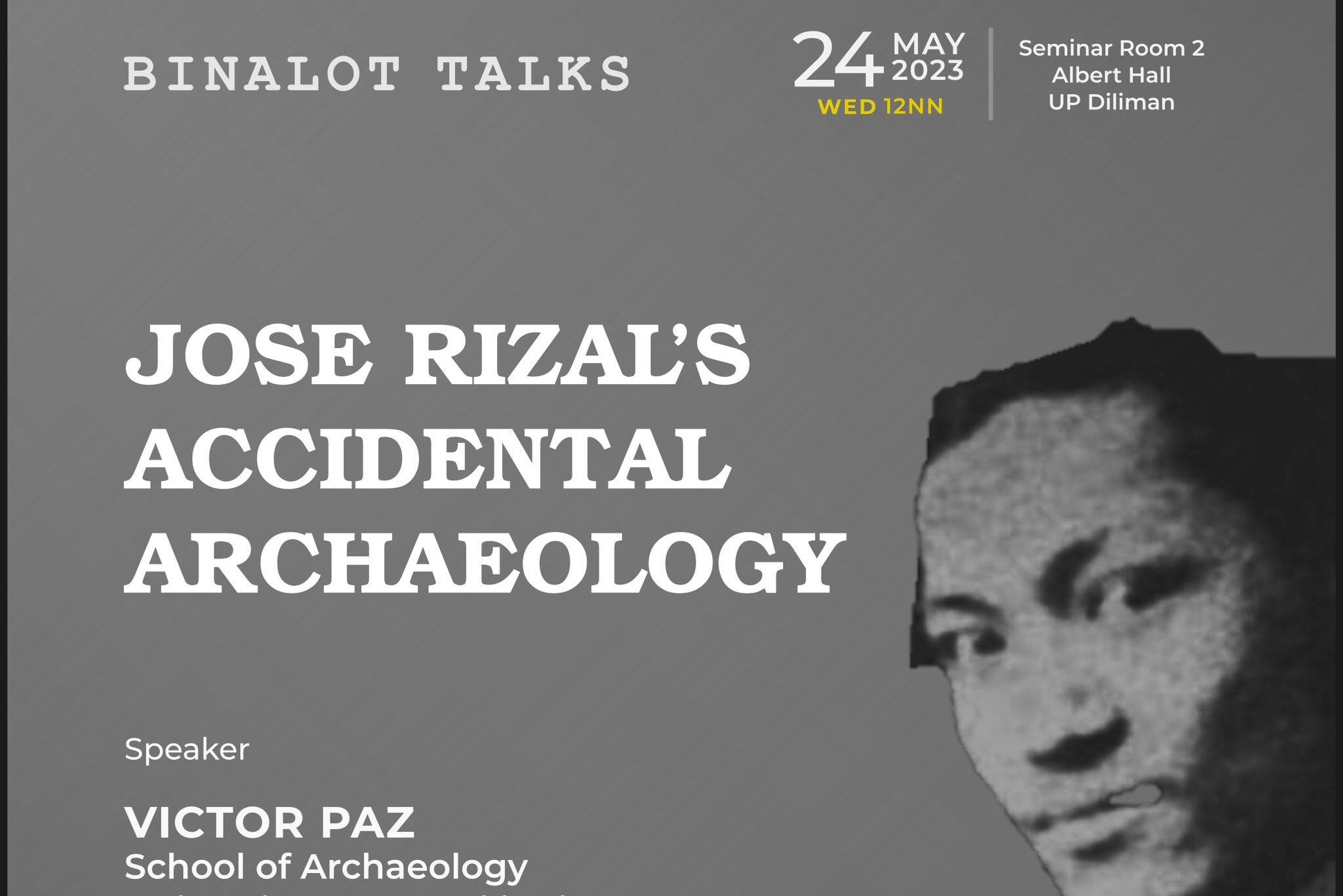 Binalot Talks: Jose Rizal’s Accidental Archaeology