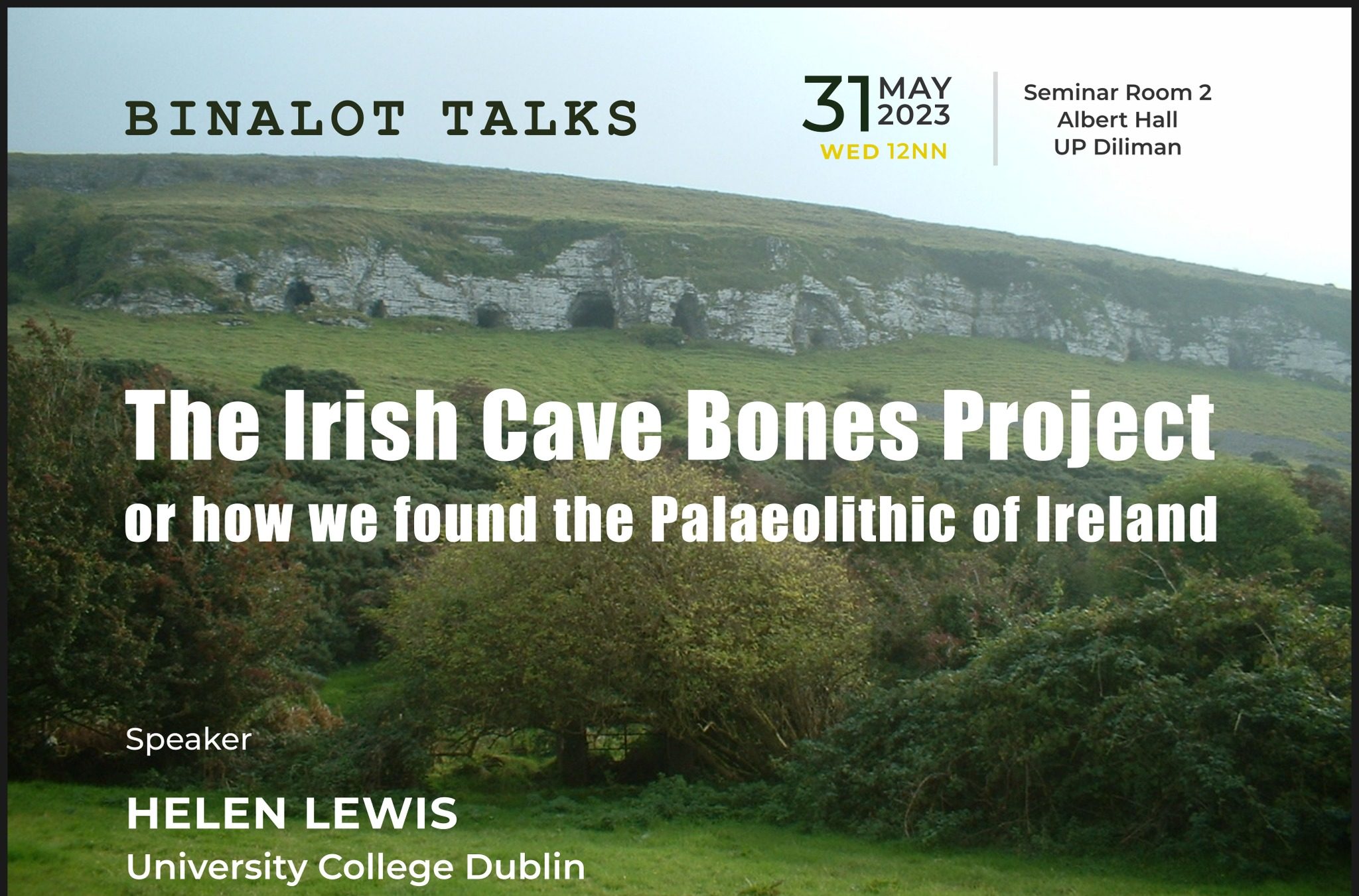 Binalot Talks: The Irish Cave Bones Project, or How We Found the Palaeolithic of Ireland