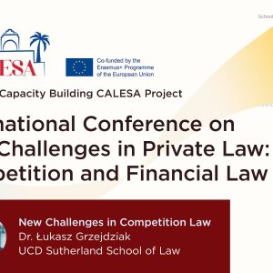 International Conference on New Challenges in Private Law: Competition and Financial Law