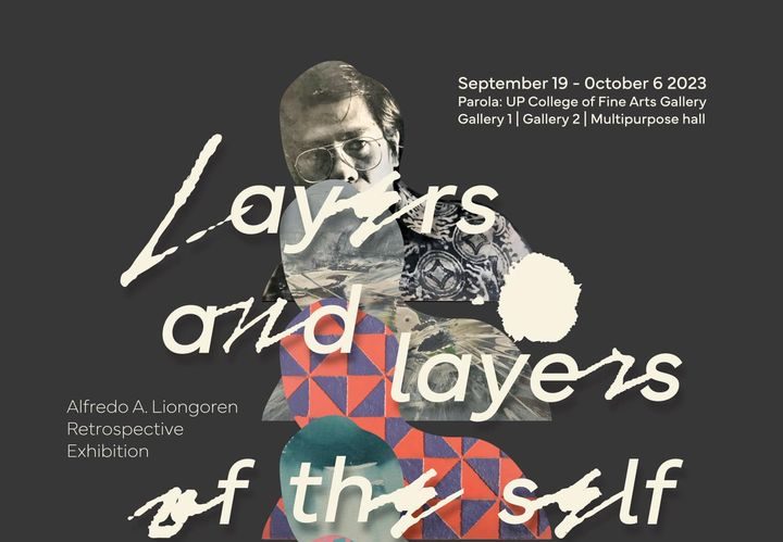 Layers and Layers of the Self Peeled Through: Alfredo A. Liongoren Retrospective Exhibition