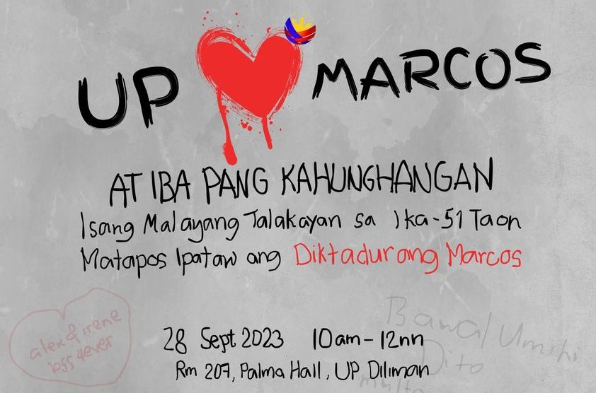 UP Marcos at Iba Pang Kahunghangan: Isang Malayang Talakayan sa Ika-51 Taon Matapos Ipataw ang Diktadurang Marcos