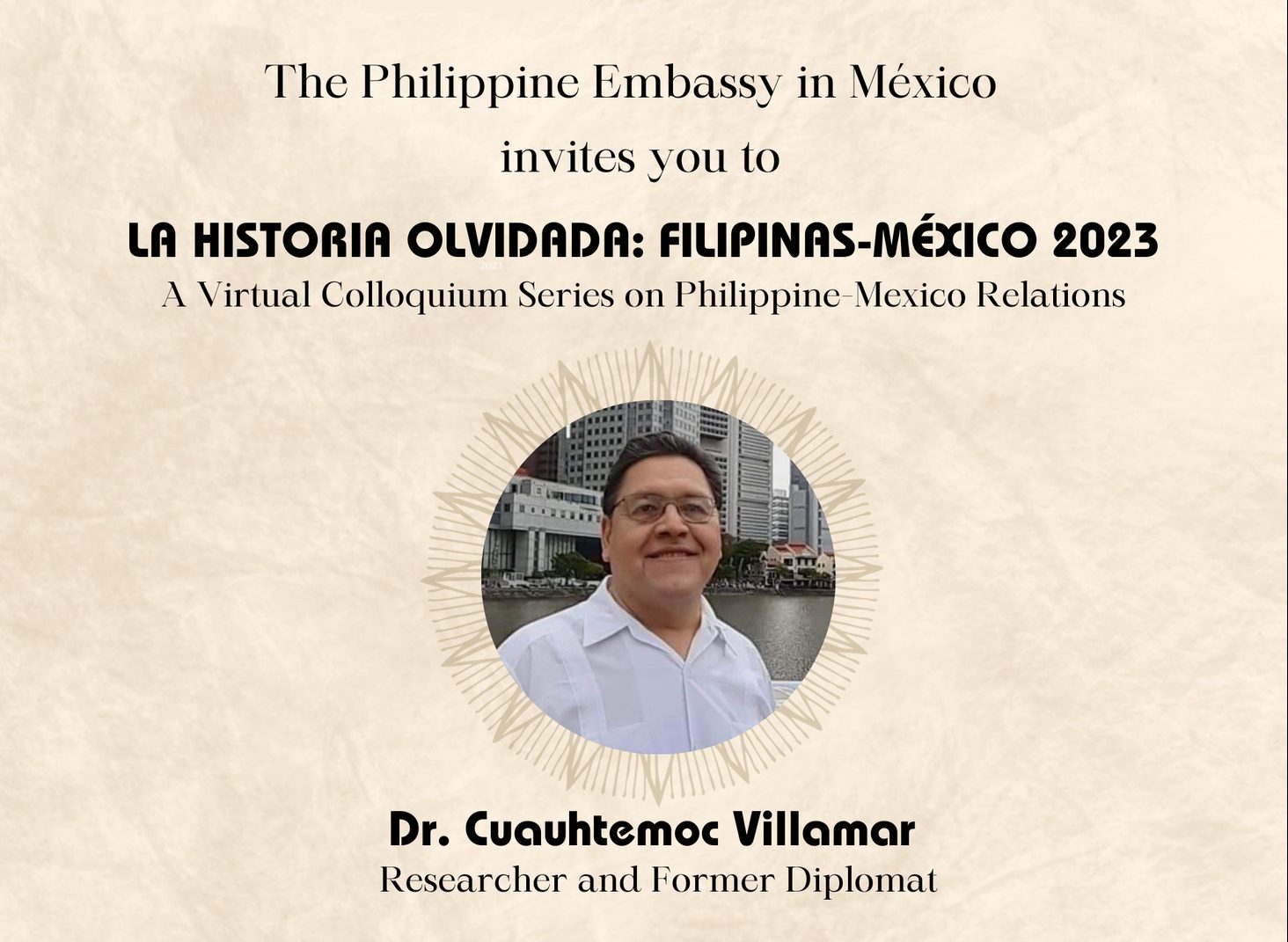 La Historia Olvidada: Filipinas-Mexico 2023 (A Virtual Colloquium Series on Philippine-Mexico Relations)