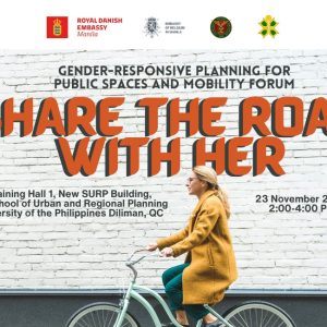 Share the Road With Her: Gender Responsive Planning for Public Spaces and Mobility Forum