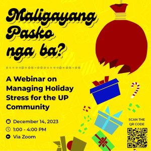 Maligayang Pasko Nga Ba? A Webinar on Managing Holiday Stress for the UP Community