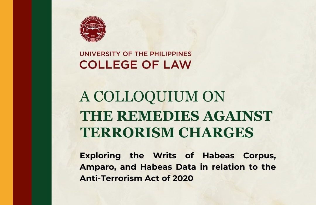 A Colloquium on the Remedies Against Terrorism Charges: Exploring the Writs of Habeas Corpus, Amparo, and Habeas Data in relation to the Anti-Terrorism Act of 2020