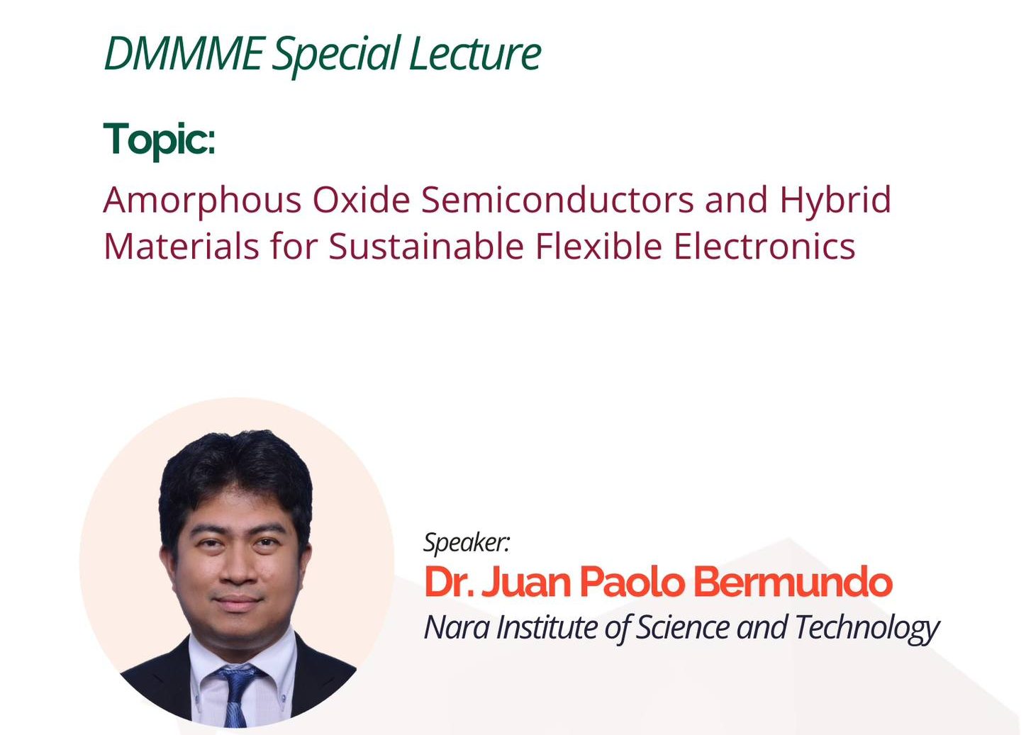 DMMME Special Lecture: Amorphous Oxide Semiconductors and Hybrid Materials for Sustainable Flexible Electronics