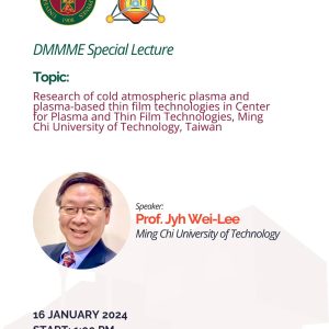 DMMME Special Lecture: Research of Cold Atmospheric Plasma and Plasma-based Thin Film Technologies in Center for Plasma and Thin Film Technologies, Ming Chi University of Technology, Taiwan