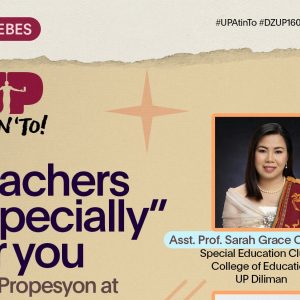 Teachers "Specially" for You: Ang Propesyon at Bokasyon ng Ating mga Gurong Major in Special Education