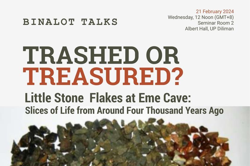 Binalot Talks: Trashed or Treasured? Little Stone Flakes at Eme Cave: Slices of Life From Around Four Thousand Years Ago