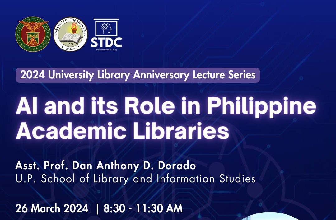 2024 University Library Anniversary Lecture Series: AI and Its Role in Philippine Academic Libraries