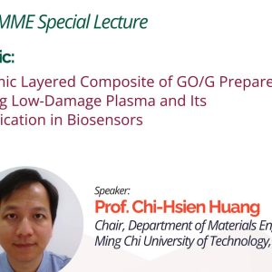 DMMME Special Lecture: Atomic Layered Composite of GO/G Prepared Using Low-Damage Plasma and Its Application in Biosensors