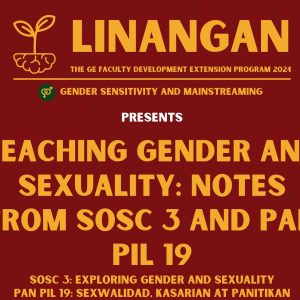 LINANGAN: Teaching Gender and Sexuality: Notes from SOSC 3 and Pan Pil 19