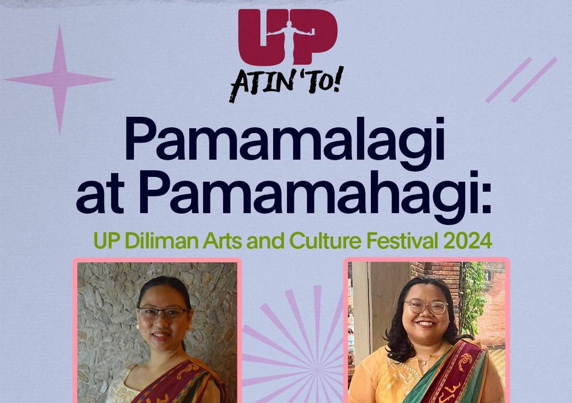 Pamamalagi at Pamamahagi: UP Diliman Arts and Culture Festival 2024