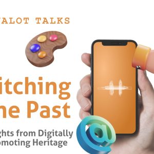 Pitching the Past: Insights From Digitally Promoting Heritage