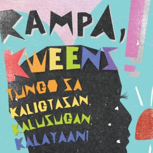 Rampa, Kweens! Tungo sa Kaligtasan, Kalusugan, Kalayaan!