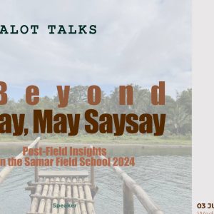 Beyond Latay, May Saysay: Post-Field Insights on the Samar Field School 2024