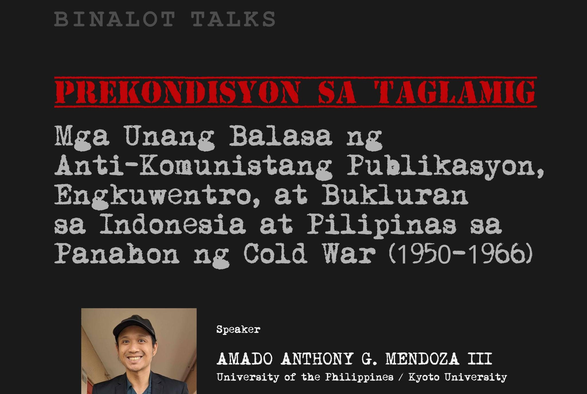 Prekondisyon sa Taglamig: Mga Unang Balasa ng Anti-Komunistang Publikasyon, Engkuwentro, at Bukluran sa Indonesia at Pilipinas sa Panahon ng Cold War (1950–1966)