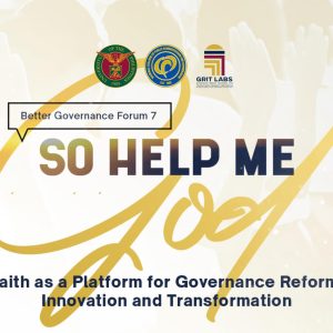 So Help Me, God: Faith as a Platform for Governance Reform, Innovation and Transformation