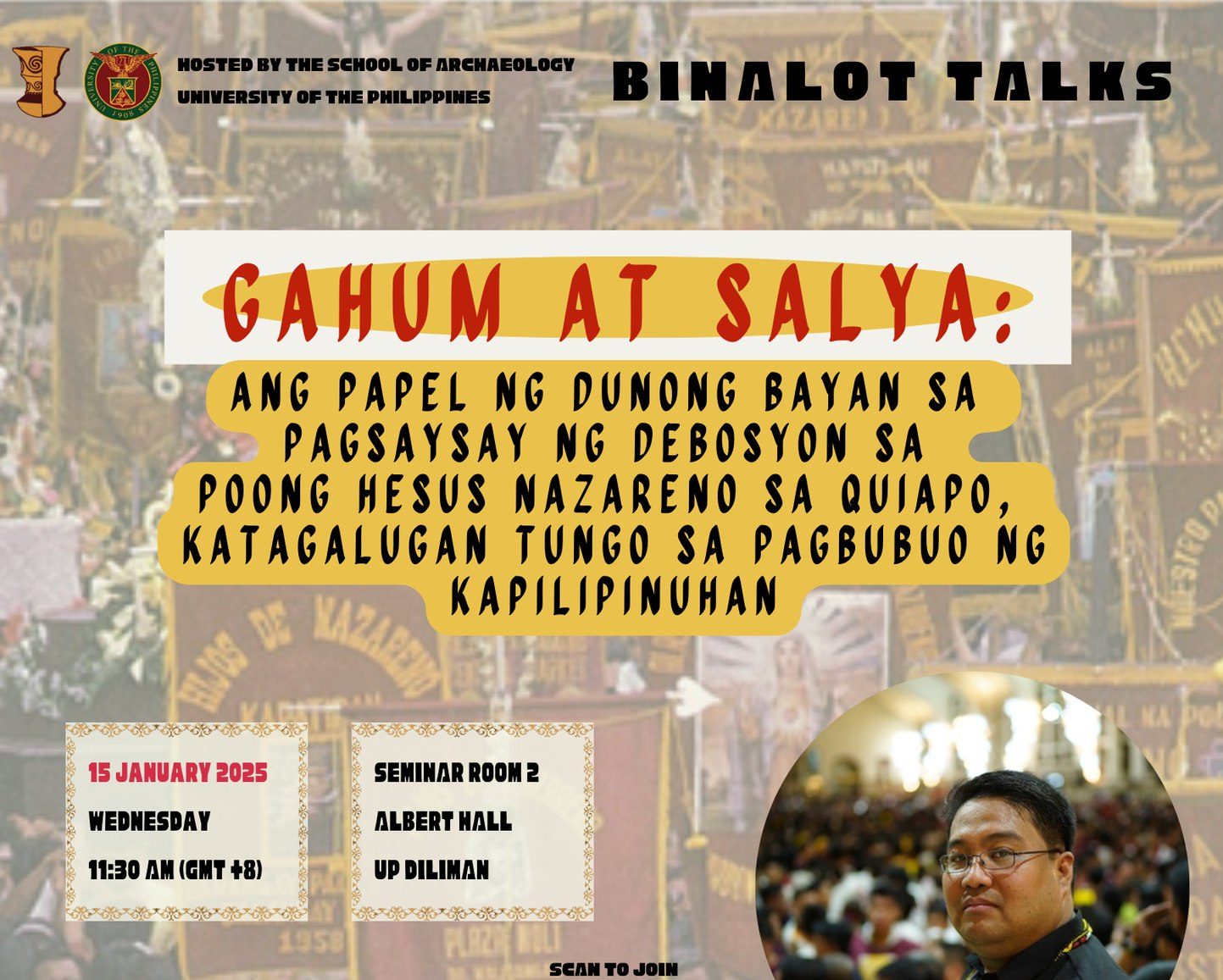 Gahum at Salya: Ang Papel ng Dunong Bayan sa Pagsaysay ng Debosyon sa Poong Hesus Nazareno sa Quiapo, Katagalugan Tungo sa Pagbubuo ng Kapilipinuhan