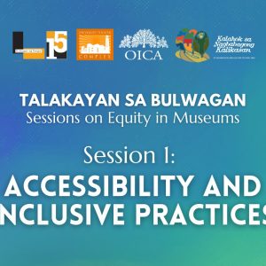 Talakayan sa Bulwagan: Sessions on Equity in Museums