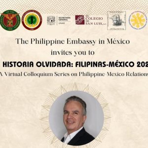 La Historia Olvidada: Filipinas-Mexico 2025