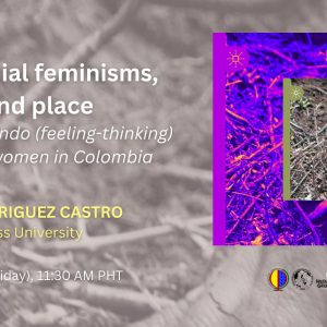 Decolonial Feminisms, Power and Place: Sentipensando (Feeling-Thinking) With Rural Women in Colombia
