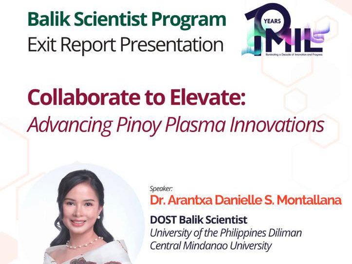 Balik Scientist Program: Exit Report Presentation of Dr. Arantxa Danielle Montallana