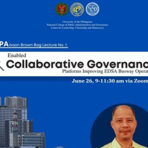 PAbaon Brown Bag Lecture No. 1: Enabled Collaborative Governance Platform Improving EDSA Busway Operations